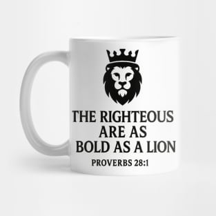 The Righteous Are as Bold as a Lion – Proverbs 28:1 Mug
